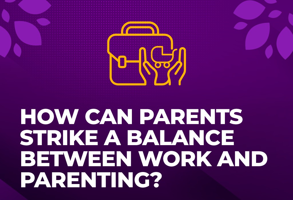 Balance between work and parenting - Top Schools in Madampatti
