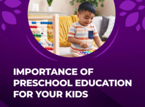 Importance of preschool education for your kids