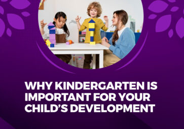 Why Kindergarten is Crucial for Your Child’s Early Development