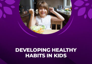 Developing Healthy Habits in Kids | Parents Guide