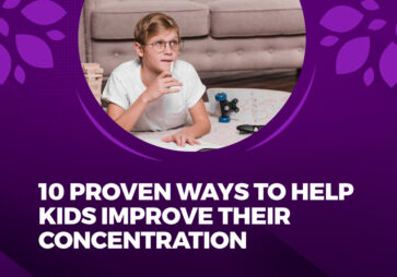 10 Proven Ways to Help Kids Improve Their Concentration