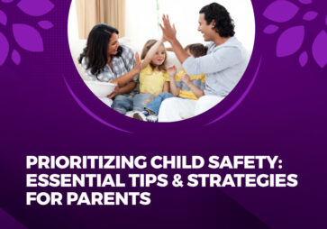 Prioritizing Child Safety: Essential Tips & Strategies for Parents