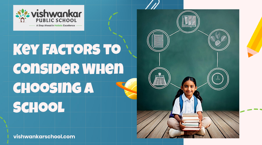 Key Factors to Consider When Choosing a School