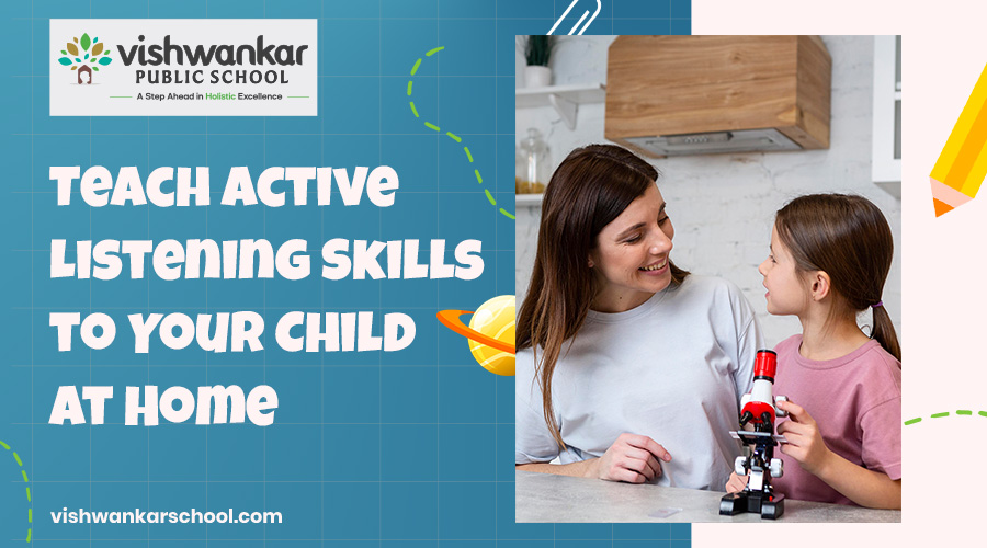 How to Teach Active Listening Skills to Your Child at Home