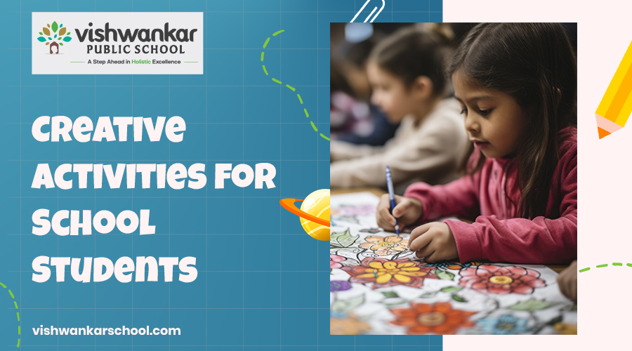 10+ Creative Activities for School Students